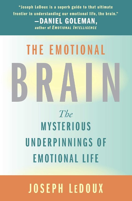 The Emotional Brain - Joseph Ledoux