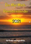 Cover-Bild zum Titel 'Der Mut-Mach-Ramadankalender 2021' von 'Nail Yildirim, Andrew Warrior'