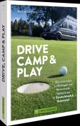 Cover-Bild zum Titel 'Drive, Camp & Play' von 'Markus Salzmann'