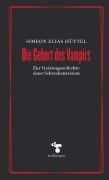 Cover-Bild zum Titel 'Die Geburt des Vampirs' von 'Simeon Elias Hüttel'