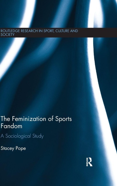 The Feminization of Sports Fandom - Stacey Pope