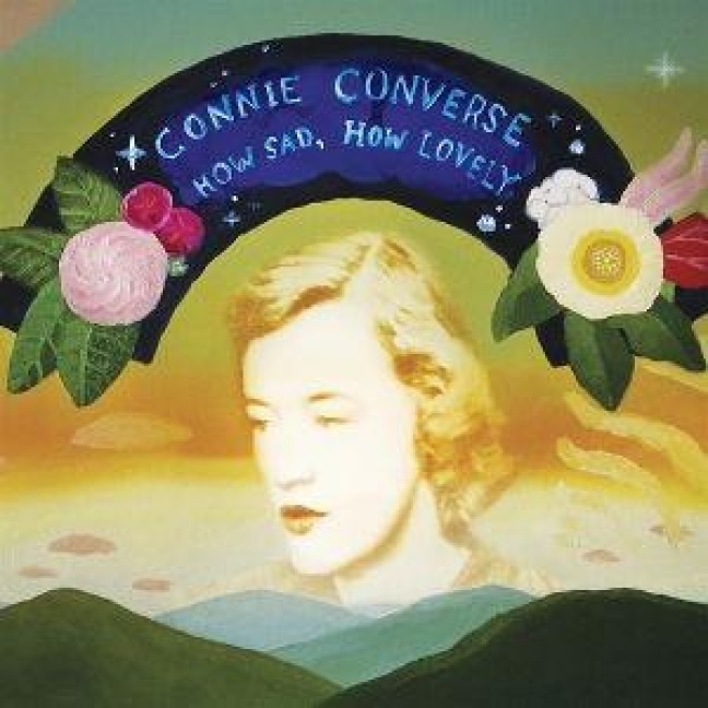 How Sad,How Lovely - Connie Converse