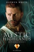 Cover-Bild zum Titel 'Mystic Highlands 4: Mythenschwert' von 'Raywen White'
