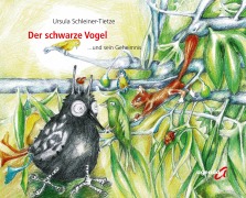 Cover-Bild zum Titel 'Der schwarze Vogel und sein Geheimnis' von 'Ursula Schleiner-Tietze'