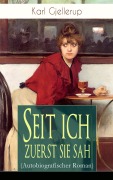 Cover-Bild zum Titel 'Seit ich zuerst sie sah (Autobiografischer Roman)' von 'Karl Gjellerup'