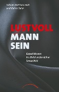 Cover-Bild zum Titel 'Lustvoll Mann sein' von 'Saleem Matthias Riek, Rainer Salm'