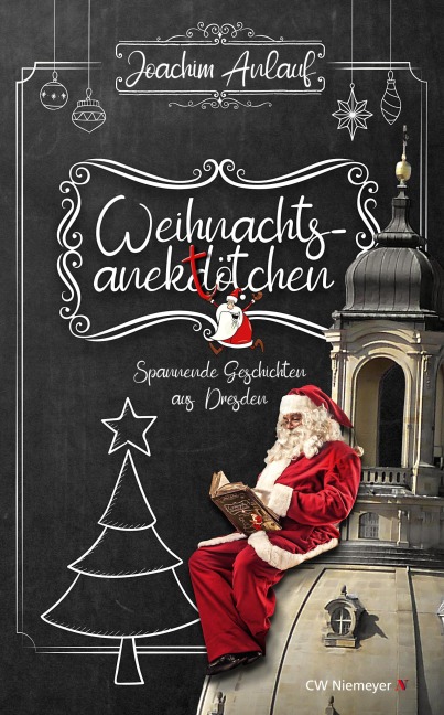 Weihnachtsanektötchen - Spannende Geschichten aus Dresden - Joachim Anlauf