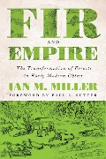 Fir and Empire - Ian M. Miller