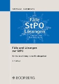 Fälle und Lösungen zur StPO - Nils Neuwald, Elisabeth Rathmann