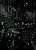 Live: Intimate & Interactive - The Tea Party