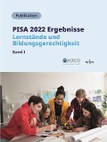 PISA 2022 Ergebnisse (Band I) - 