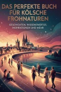 Cover-Bild zum Titel 'Das perfekte Buch für Kölsche Frohnaturen' von 'Isabella Hartmann'
