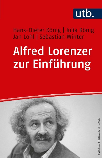 Alfred Lorenzer zur Einführung - Hans-Dieter König, Julia König, Jan Lohl, Sebastian Winter