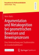 Cover-Bild zum Titel 'Argumentation und Metakognition bei geometrischen Beweisen und Beweisprozessen' von 'Nele Abels'