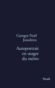 Cover-Bild zum Titel 'Autoportrait en usager du métro' von 'Jeandrieu-G N'