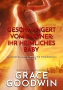 Cover-Bild zum Titel 'Geschwängert vom Partner: Ihr heimliches Baby' von 'Grace Goodwin'