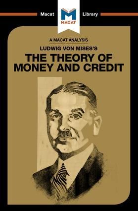 An Analysis of Ludwig Von Mises's the Theory of Money and Credit - Pádraig Belton