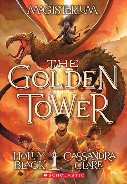 The Golden Tower (Magisterium #5) - Holly Black, Cassandra Clare