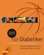 Cover-Bild zum Titel 'So kocht Südtirol - für Diabetiker' von 'Gerhard Wieser, Helmut Bachmann, Heinrich Gasteiger'