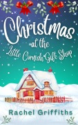 Cover-Bild zum Titel 'Christmas at the Little Cornish Gift Shop' von 'Rachel Griffiths'