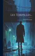 Cover-Bild zum Titel 'Les Torpilles...' von 'H. de Sarrepont'