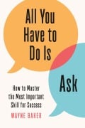 Cover-Bild zum Titel 'All You Have to Do Is Ask' von 'Wayne Baker'