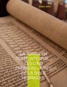 Cover-Bild zum Titel 'La Torah en texte intégral : Les cinq premiers livres de la Bible hébraïque' von 'Zadoc Kahn'