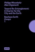 Cover-Bild zum Titel 'Toward Re-Entanglement' von 'Philipp Misselwitz, Alan Organschi'