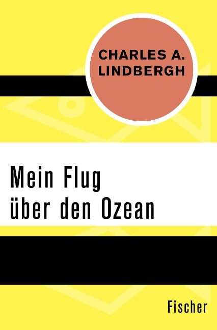 Mein Flug über den Ozean - Charles A. Lindbergh