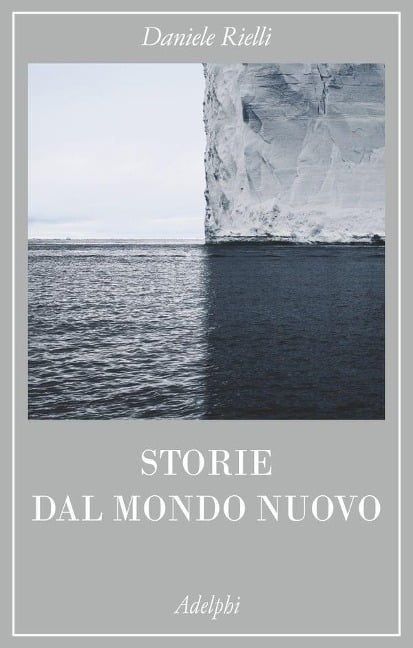 Storie dal mondo nuovo - Daniele Rielli