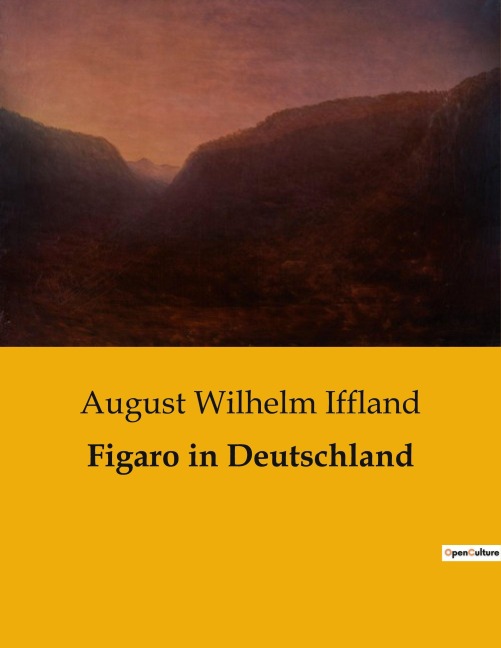 Figaro in Deutschland - August Wilhelm Iffland