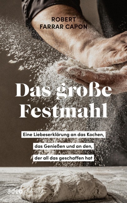 Das große Festmahl - Robert Farrar Capon