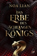 Cover-Bild zum Titel 'Das Erbe des Schlangenkönigs' von 'Noa Liàn'
