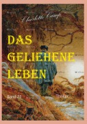 Cover-Bild zum Titel 'Das geliehene Leben' von 'Charlotte Camp'
