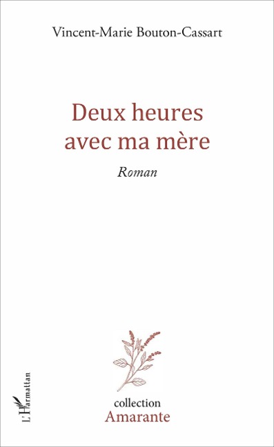 Deux heures avec ma mère - Vincent Bouton