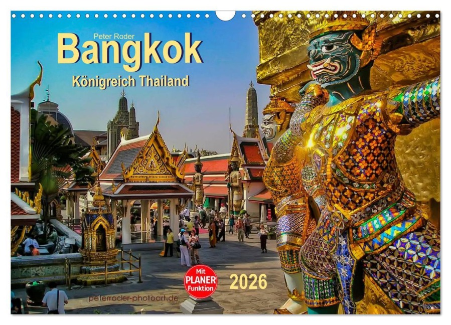 Bangkok - Königreich Thailand (Wandkalender 2026 DIN A3 quer), CALVENDO Monatskalender - Peter Roder