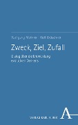 Cover-Bild zum Titel 'Zweck, Ziel, Zufall' von 'Wolfgang Mölkner, Rolf Gröschner'