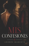 Cover-Bild zum Titel 'Mis Confesiones' von 'J M Pocket, Andres Marente'