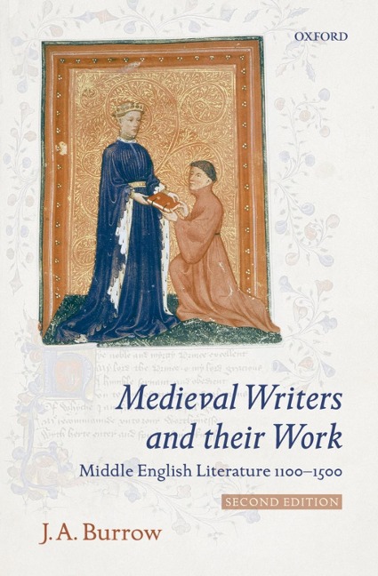 Medieval Writers and their Work - J. A. Burrow