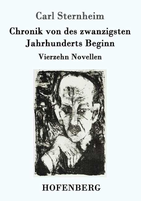 Chronik von des zwanzigsten Jahrhunderts Beginn - Carl Sternheim