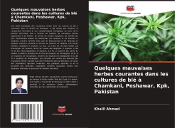 Cover-Bild zum Titel 'Quelques mauvaises herbes courantes dans les cultures de blé à Chamkani, Peshawar, Kpk, Pakistan' von 'Khalil Ahmad'