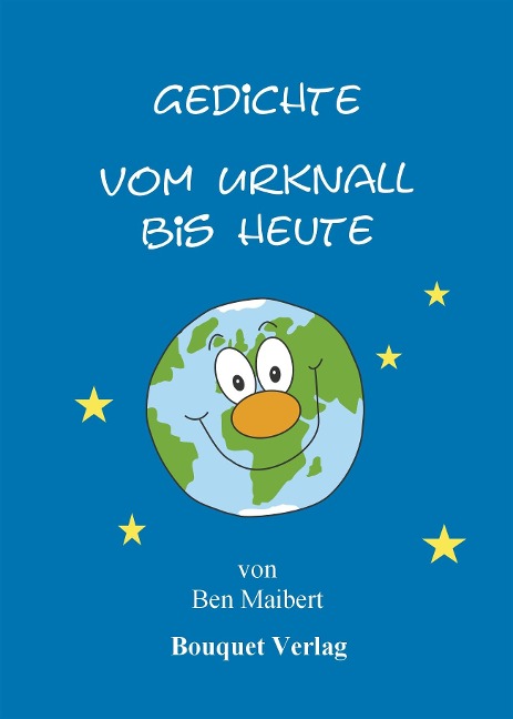 Gedichte vom Urknall bis heute - Ben Maibert