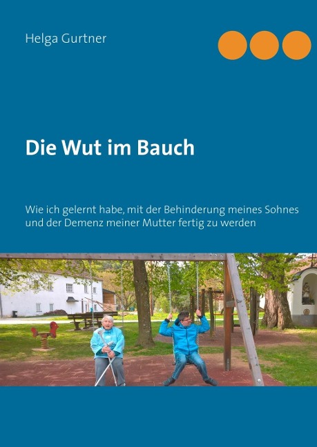 Die Wut im Bauch - Helga Gurtner