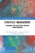 Strategic Management - Silvio Bianchi Martini, Antonio Corvino, Andrea Dello Sbarba