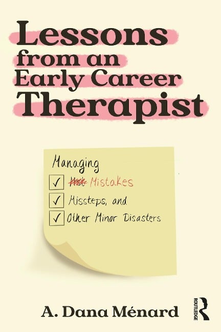 Lessons from An Early Career Therapist - A. Dana Ménard