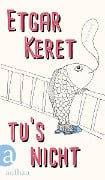 Tu's nicht - Etgar Keret