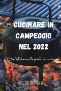 Cover-Bild zum Titel 'CUCINARE IN CAMPEGGIO NEL 2022' von 'Antonio Pala'