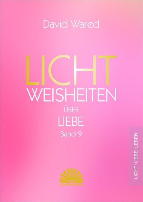 Lichtweisheiten über Liebe - David Wared