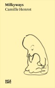 Cover-Bild zum Titel 'Milkyways' von 'Camille Henrot'