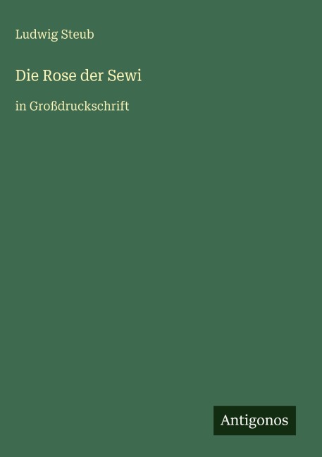 Die Rose der Sewi - Ludwig Steub